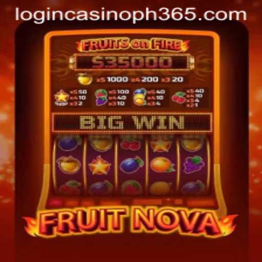 Exploring the Exciting World of FruitNova at PH365 Casino